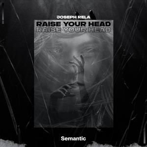 Raise Your Head