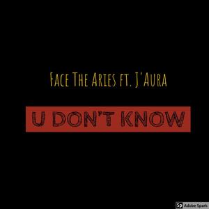 U Don't Know (feat. J' Aura) [Explicit]