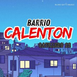 BARRIO CALENTON (Explicit)