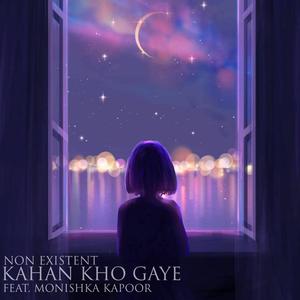 Kahan Kho Gaye (feat. Monishka Kapoor)