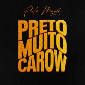 Preto Muito Carow (Explicit)