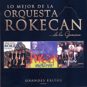 Lo Mejor de la Orquesta Rokecan (Grandes Exitos)