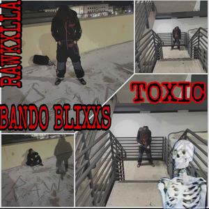 Toxic (feat. Bando Blixxs) [Explicit]