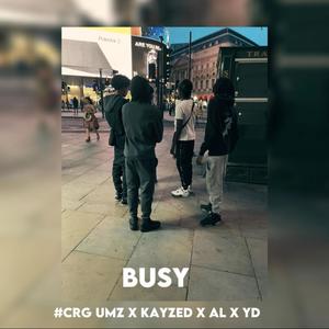 Busy (feat. #GTC Umz & #GTC YD) [Explicit]