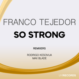 So Strong (Rodrigo Kesovija Remix)