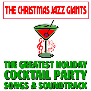 The Greatest Holiday Cocktail Party Songs & Soundtrack