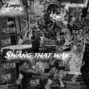 Swang that way (feat. Yndchris) [Explicit]