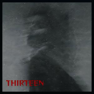 Thirteen (Explicit)