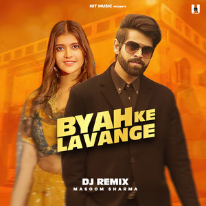 Byah Ke Lavange (DJ Remix)