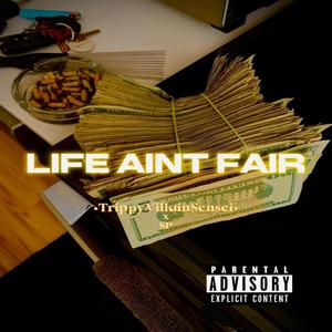 Life Aint Fair (feat. Steven Padilla) [Explicit]