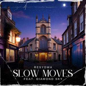 slow moves (feat. Diamond Sky)