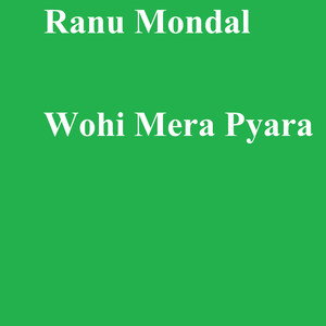 Wohi Mera Pyara