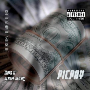 Picpay(feat. Gohanmc, Samurai MC, Achave Oficial & Tropa11) (Explicit)