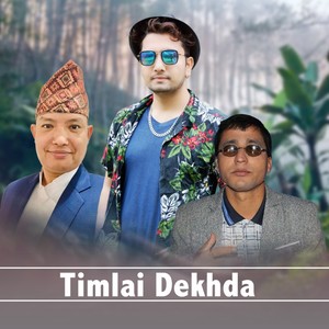 Timlai Dekhda