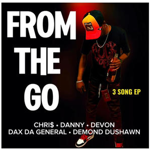 From The Go (feat. Chris & Dax da General) (Explicit)