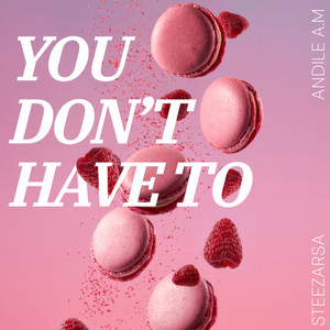 You don't have to
