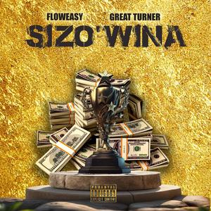Sizo'wina (feat. Great Turner) (Explicit)