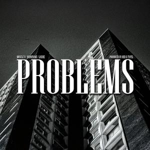 Problems (feat. Mainframe & Lassie) (Explicit)