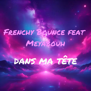 Dans ma tête (feat. Frenchy Bounce)