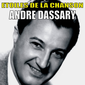 Etoiles de la Chanson, André Dassary