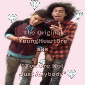 You Are Not Just Anybody (feat. YoungHeartBreaks) [2010-2022 Original Remastered Version]