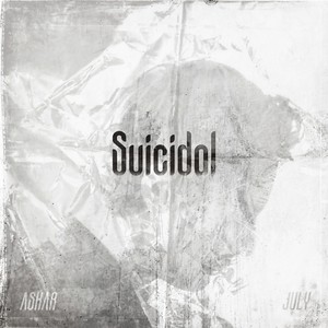 Suicidal(feat. July) (Explicit)