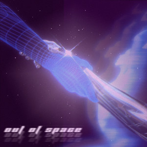 Out of Space (Explicit)