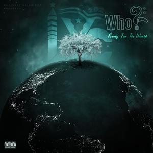 Who2: Ready For The World (Explicit)