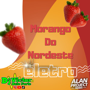 Morango Do Nordeste Eletro (Explicit)