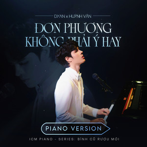 Đơn Phương Không Phải Ý Hay (Piano Version)