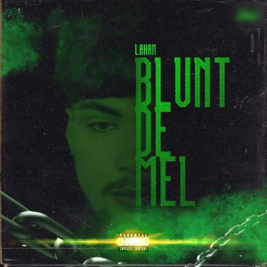 Blunt de Mel (Explicit)