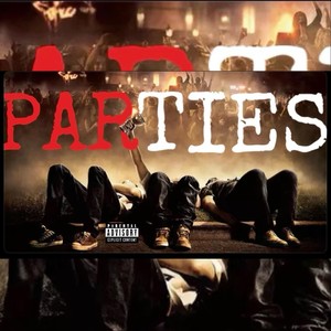 Parties (feat. Yaboiig) [Explicit]