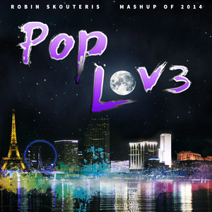 PopLove 3 (Mashup of 2014)