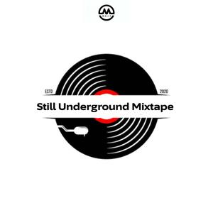 Still Underground Mixtape (Explicit)