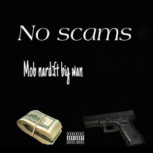 No scams (feat. Big Wan) (Explicit)