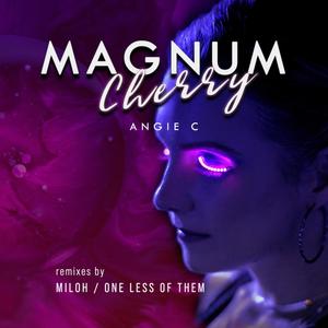 Magnum Cherry (One Less of Them Remix)