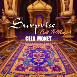 Surprise (Call It Magic) (feat. Celo Money) (Radio Edit)