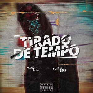 Tirado de Tempo (feat. Ferris Beat) [Explicit]