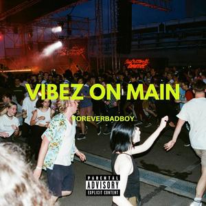 VIBEZ ON MAIN (Explicit)