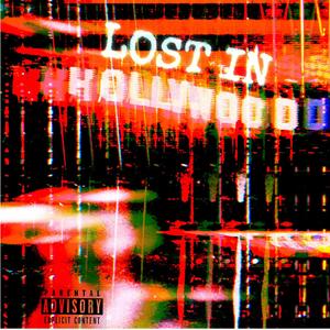 LOST IN HOLLYWOOD (Explicit)