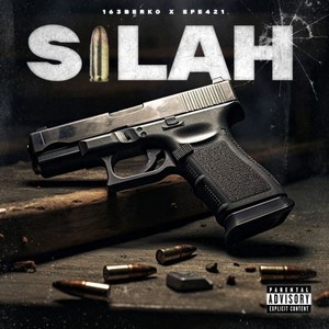 Silah (Explicit)