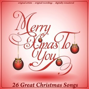 Merry X-Mas to You (26 Great Christmas Songs)