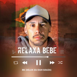 Relaxa Bebê (Explicit)