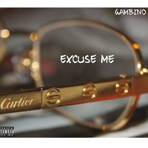 Excuse Me (Explicit)