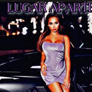 Lugar Aparte (Explicit)