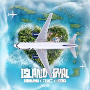 Island gyal (feat. 2Timez & HECM3) (Explicit)