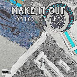 Make it out (Explicit)