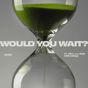 Would You Wait? (Explicit)