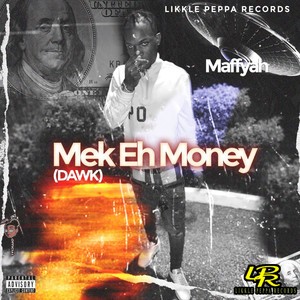 Mek Eh Money (Dawk) [Explicit]