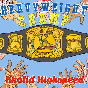 Heavyweight Champ (Explicit)